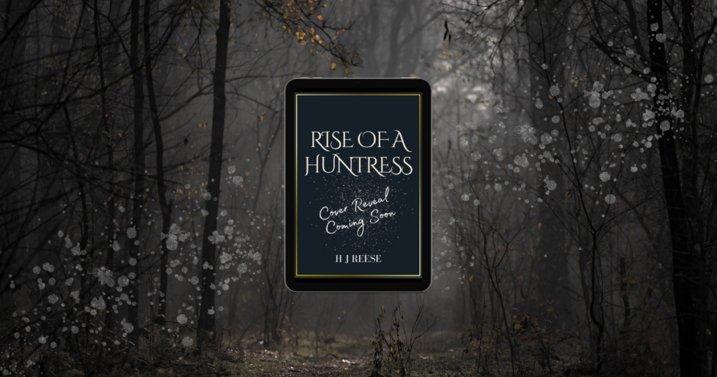 Rise Rise of a Huntress HJ Reese